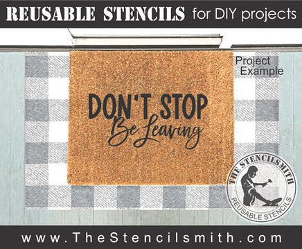 8907 Don't Stop Be Leaving stencil - The Stencilsmith