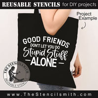 9245 good friends don't let you stencil - The Stencilsmith