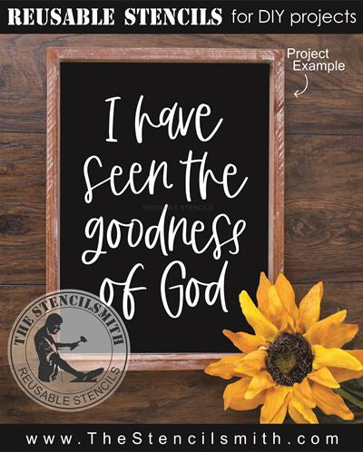 9295 I have seen the goodness of God stencil - The Stencilsmith