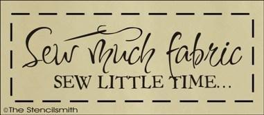 1275 - Sew Much Fabric sew little time - The Stencilsmith