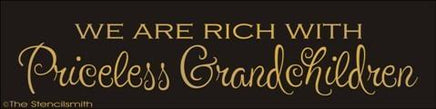 1594 - we are rich with Priceless Grandchildren - The Stencilsmith