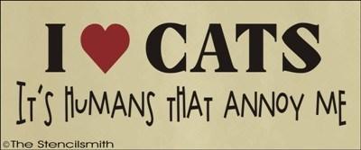 1625 - I love CATS ... it's humans that annoy me - The Stencilsmith