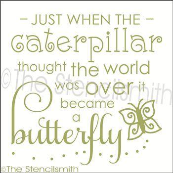 2079 - Just when the caterpillar stencil