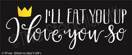 2556 - I'll eat you up I love you so - The Stencilsmith