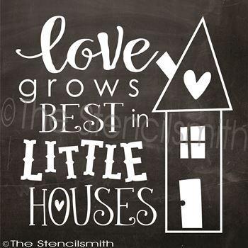 2682 - Love grows best in little houses - The Stencilsmith