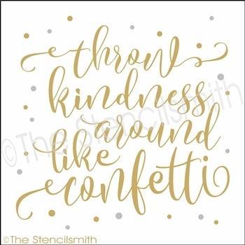 3555 - throw kindness around like confetti - The Stencilsmith