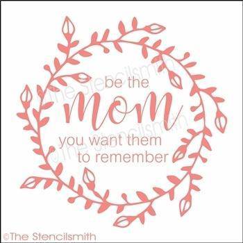 3564 - be the MOM you want - The Stencilsmith