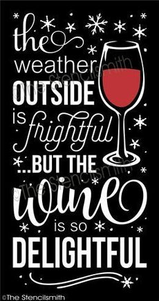 3588 - The weather outside is frightful ... WINE - The Stencilsmith