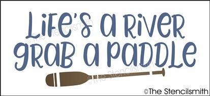 4165 - life's a river grab a paddle - The Stencilsmith
