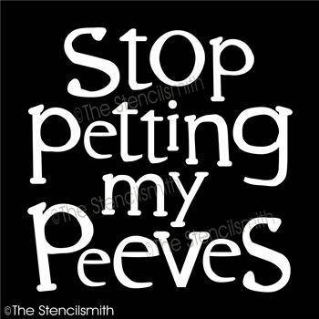 4216 - stop petting my peeves - The Stencilsmith