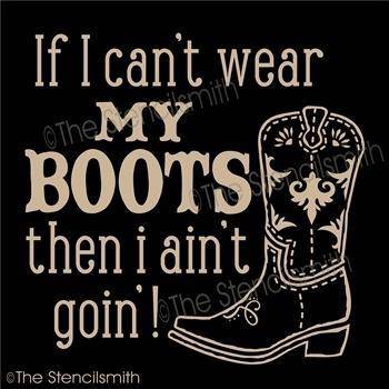 4316 - If I can't wear my boots - The Stencilsmith