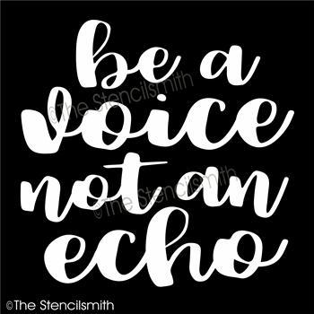 4413 - be a voice not an echo - The Stencilsmith