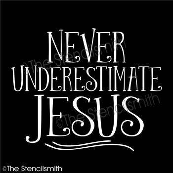 4926 - Never underestimate Jesus - The Stencilsmith