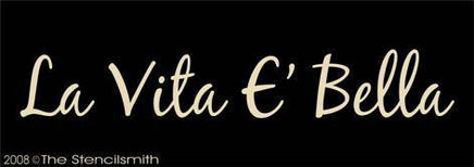 636 - La Vita E' Bella - Life is Beautiful - ITALIAN - The Stencilsmith