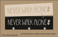 7602 - never walk alone - The Stencilsmith