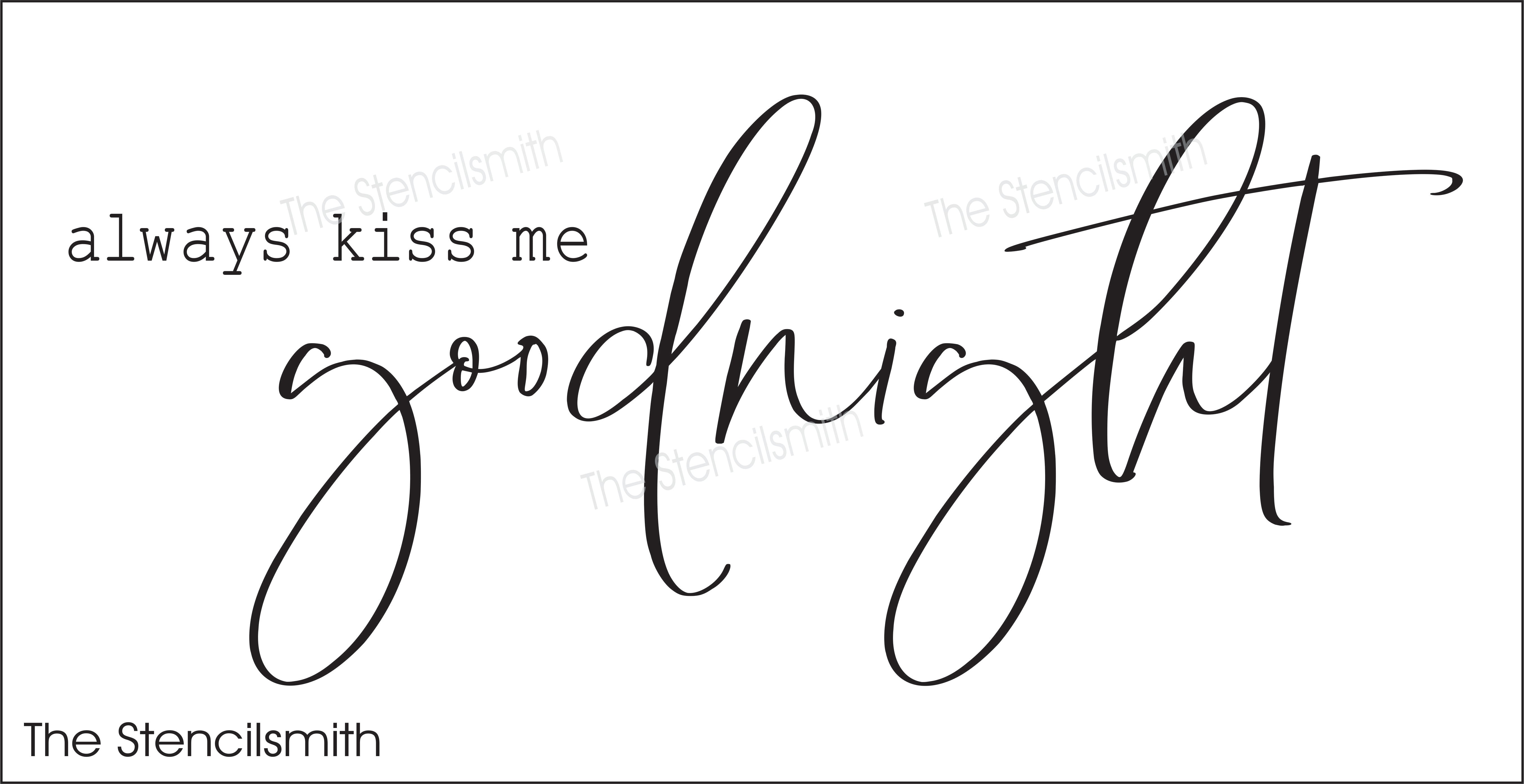 7987 - always kiss me goodnight - The Stencilsmith