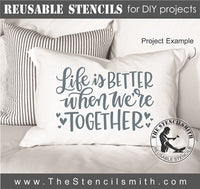 8001 - life is better when we're together - The Stencilsmith