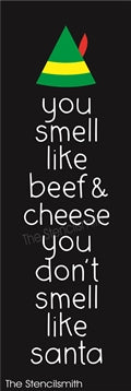 8474 - you smell like beef & cheese - The Stencilsmith
