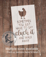 8774 - sometimes you just have to say cluck it - The Stencilsmith