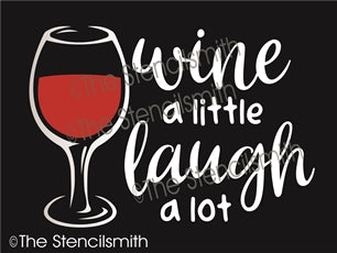 6769 - wine a little laugh a lot - The Stencilsmith