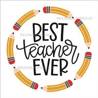 8998 Best Teacher Ever Stencil - The Stencilsmith