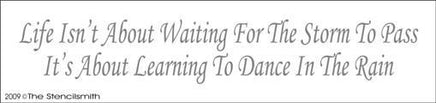 1005 - Life isn't about waiting storm pass  ... Dance - The Stencilsmith
