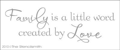 1136 - Family is a little word created by Love - The Stencilsmith
