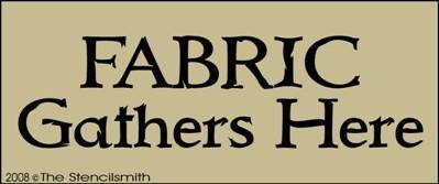 Fabric Gathers Here - The Stencilsmith
