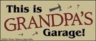 This is GRANDPA'S Garage - The Stencilsmith