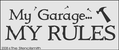 My Garage... My Rules - The Stencilsmith