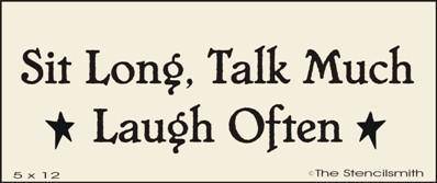 1212 - Sit Long Talk Much Laugh Often - The Stencilsmith