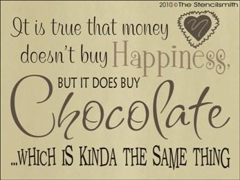 1246 - Money doesn't buy happiness ... CHOCOLATE - The Stencilsmith