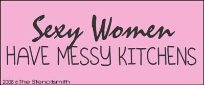 Sexy Women Have Messy Kitchens - The Stencilsmith