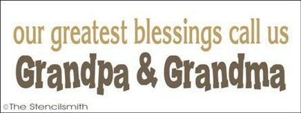 1282 - Our Greatest Blessings Call us Grandpa Grandma - The Stencilsmith
