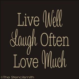 1308 - Live Well Laugh Often Love Much - The Stencilsmith