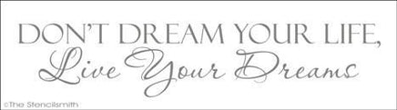 1313 - Don't Dream Your Life - Live Your Dreams - The Stencilsmith