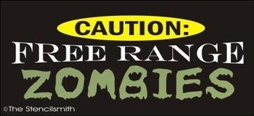 1344 - Caution Free Range ZOMBIES - The Stencilsmith
