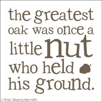 1477 - the greatest oak was once a nut - The Stencilsmith