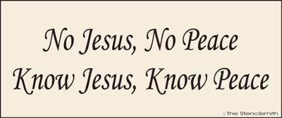 No Jesus No Peace, Know Jesus Know Peace - The Stencilsmith