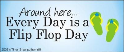 Around Here... Every Day is a Flip Flop Day