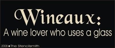 Wineaux A wine lover who uses a glass - The Stencilsmith