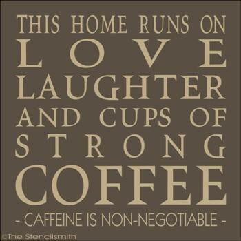 1639 - This Home runs on LOVE ...   COFFEE - The Stencilsmith