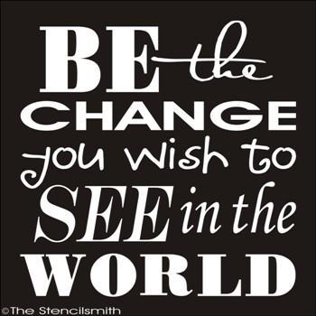 1715 - BE the change you want to see - The Stencilsmith