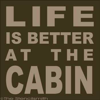 1775 - Life is better at the CABIN - The Stencilsmith