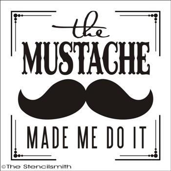 1803 - the Mustache made me do it - The Stencilsmith