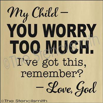 2001 - My Child you worry too much - God - The Stencilsmith