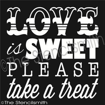 2073 - Love is Sweet please take a treat - The Stencilsmith