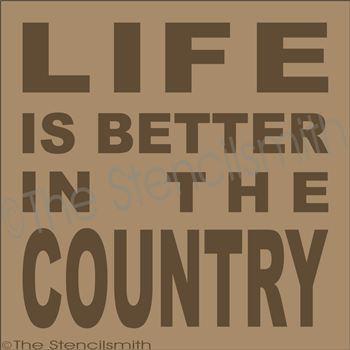 2093 - Life is better in the COUNTRY - The Stencilsmith