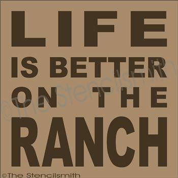 2236 - Life is better on the Ranch - The Stencilsmith