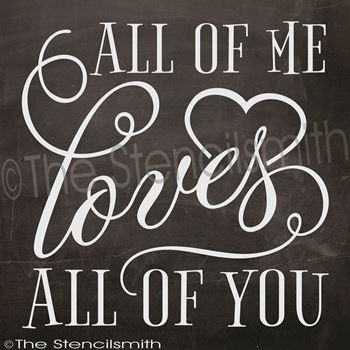2364 - All of me LOVES all of you - The Stencilsmith